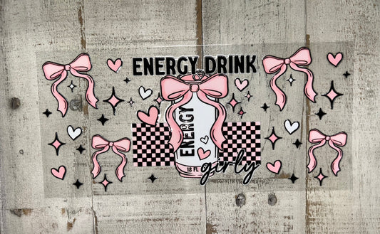 Girly Energy UV DTF Drink Wrap