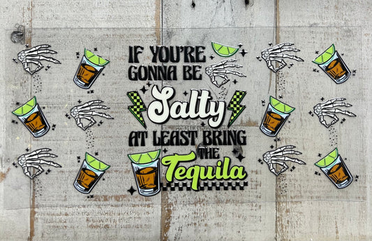 If You’re Gonna Be Salty Wrap