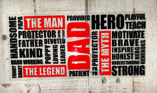The Man, The Myth, The Legend Dad UV DTF Wrap