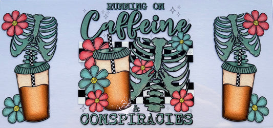 Running on Caffeine & Conspiracies UV DTF Wrap