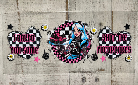 Shut The Fucupcakes UV DTF Wrap