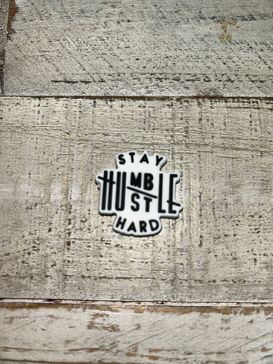 Stay Humble Hustle Hard Shoe Charm