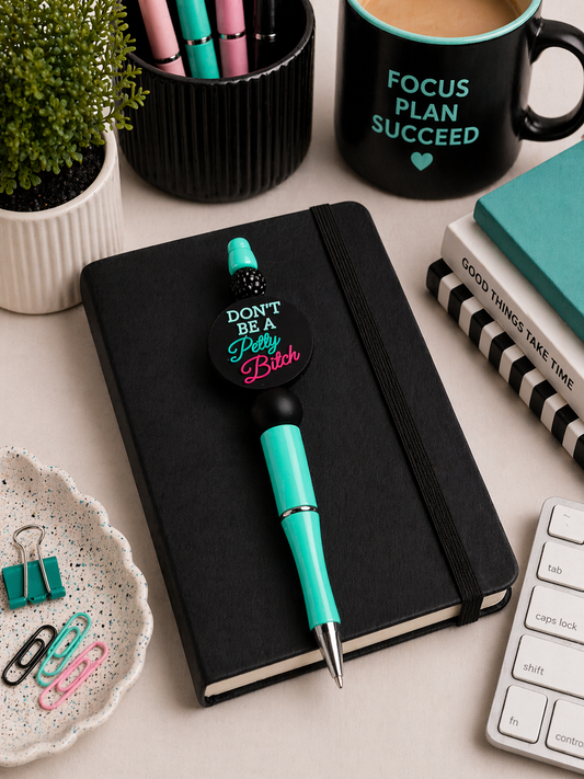 Don’t Be Petty Beaded Pen