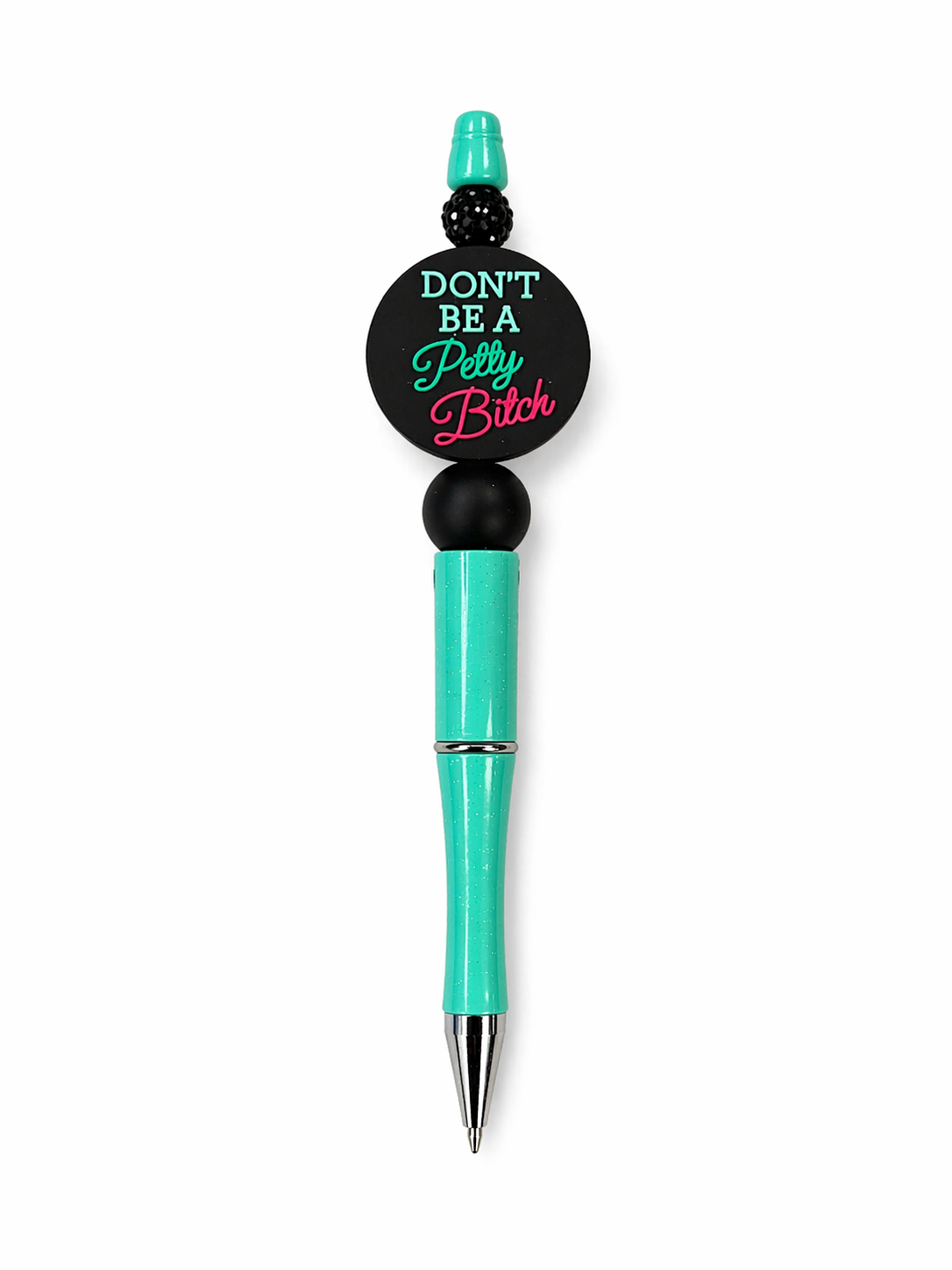 Don’t Be Petty Beaded Pen